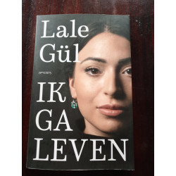 Ik ga leven, door Lale Gül.
