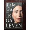 Ik ga leven, door Lale Gül.