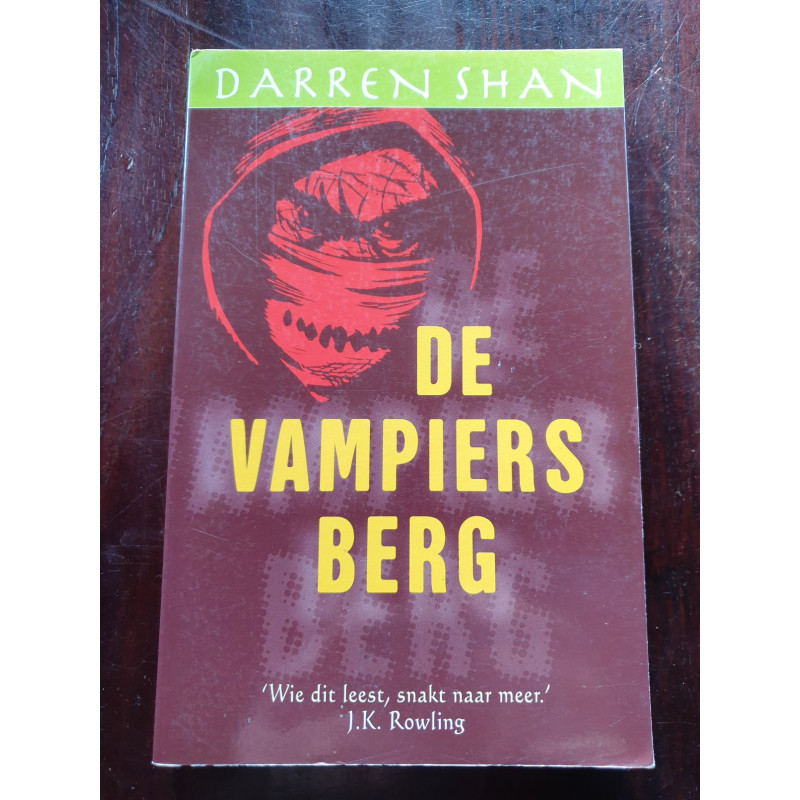 De wereld van Darren Shan. 9+.  deel 4. De Vampiersberg. Darren Shan.